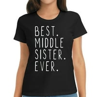 Жените Най-Добър Средно Сестра Някога Смешно Готино Тениска